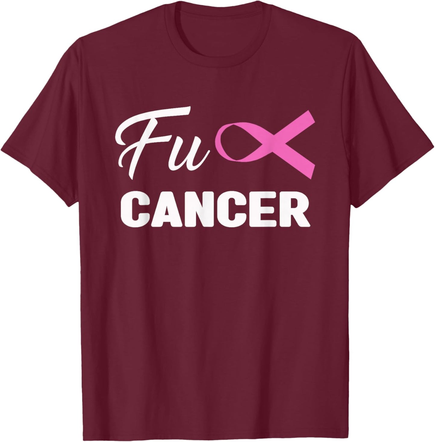 Fuck Cancer Breast Cancer Awareness Pink T-Shirt - T-Shirt | Maroon
