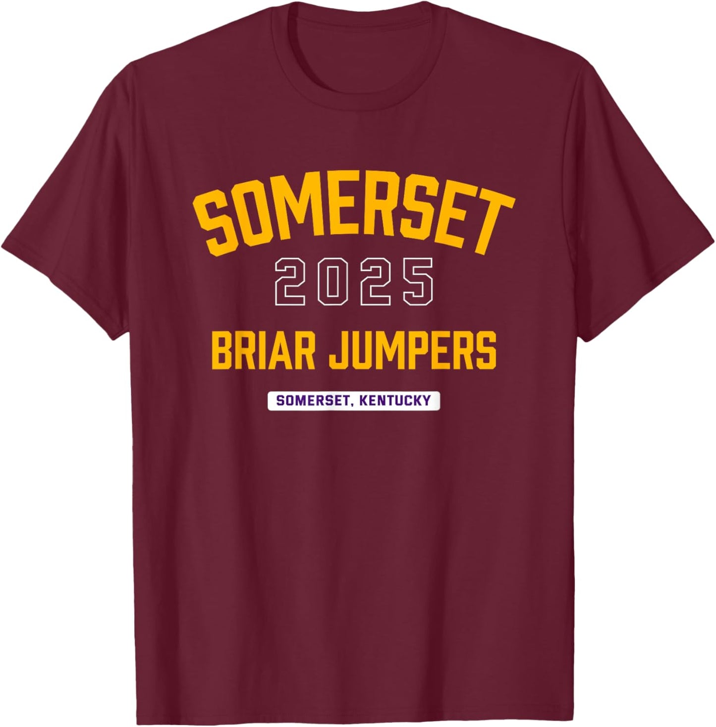 Somerset Briar Jumpers Somerset, Kentucky 2025 T-Shirt - T-Shirt | Maroon