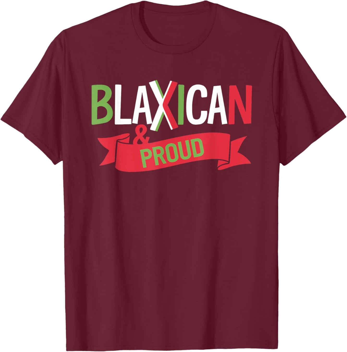 Celebrate Mixed Roots Blaxican & Proud Heritage Afro-Mexican T-Shirt - T-Shirt | Maroon