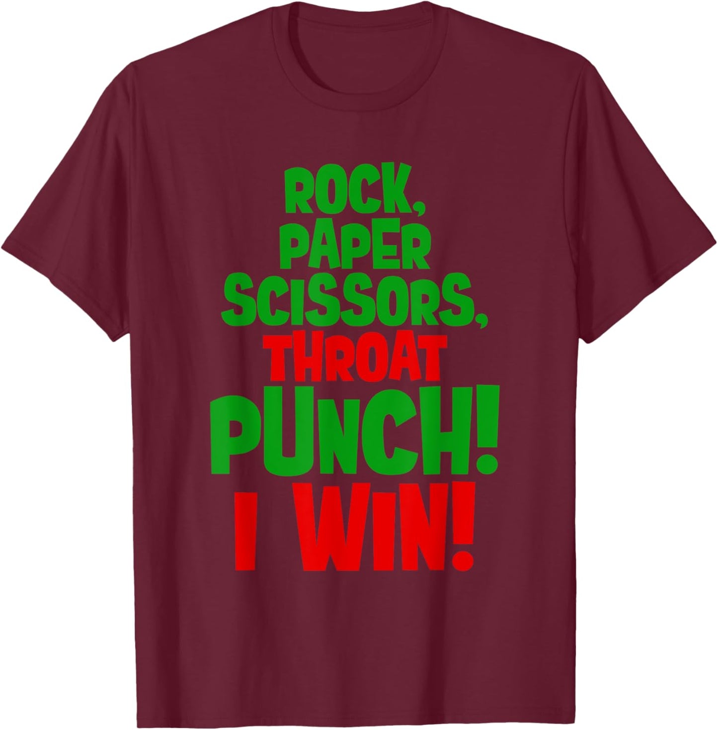 rock paper scissors throat punch I win green hand costume T-Shirt - T-Shirt | Maroon