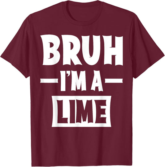 Bruh I'm A Lime Funny Lazy Halloween Costume Party T-Shirt - T-Shirt | Maroon
