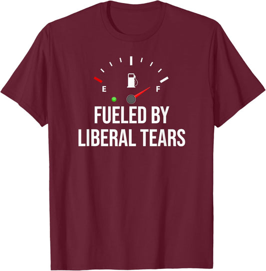 Fueled By Liberal Tears American US Powered By Liberal Tears T-Shirt - T-Shirt | Maroon