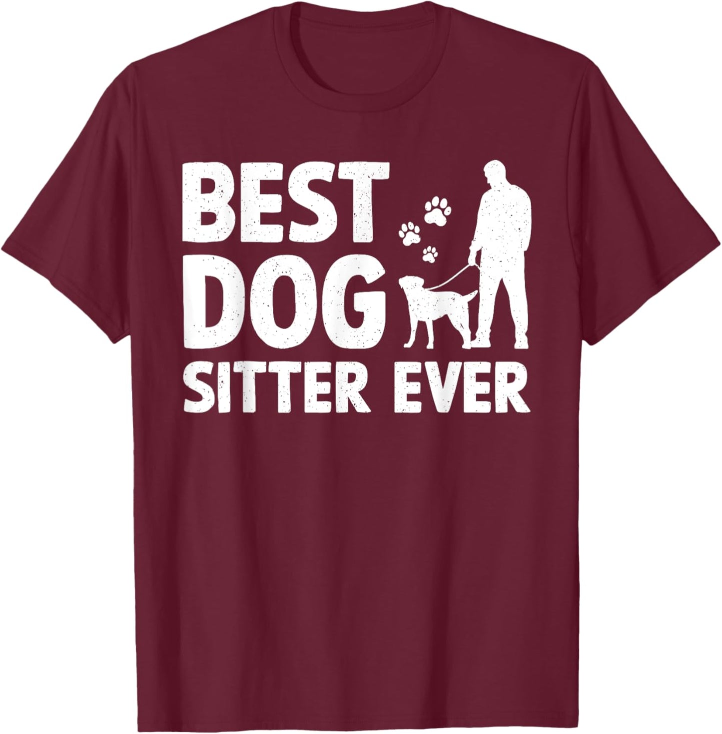 Funny Dog Sitter Design Women Pet Sitting Dog Sitter T-Shirt - T-Shirt | Maroon