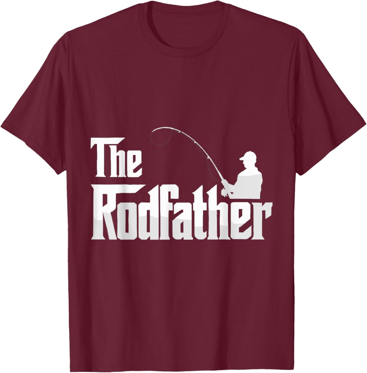 The Rodfather Funny Fishing Dad Humor T-Shirt - T-Shirt | Maroon