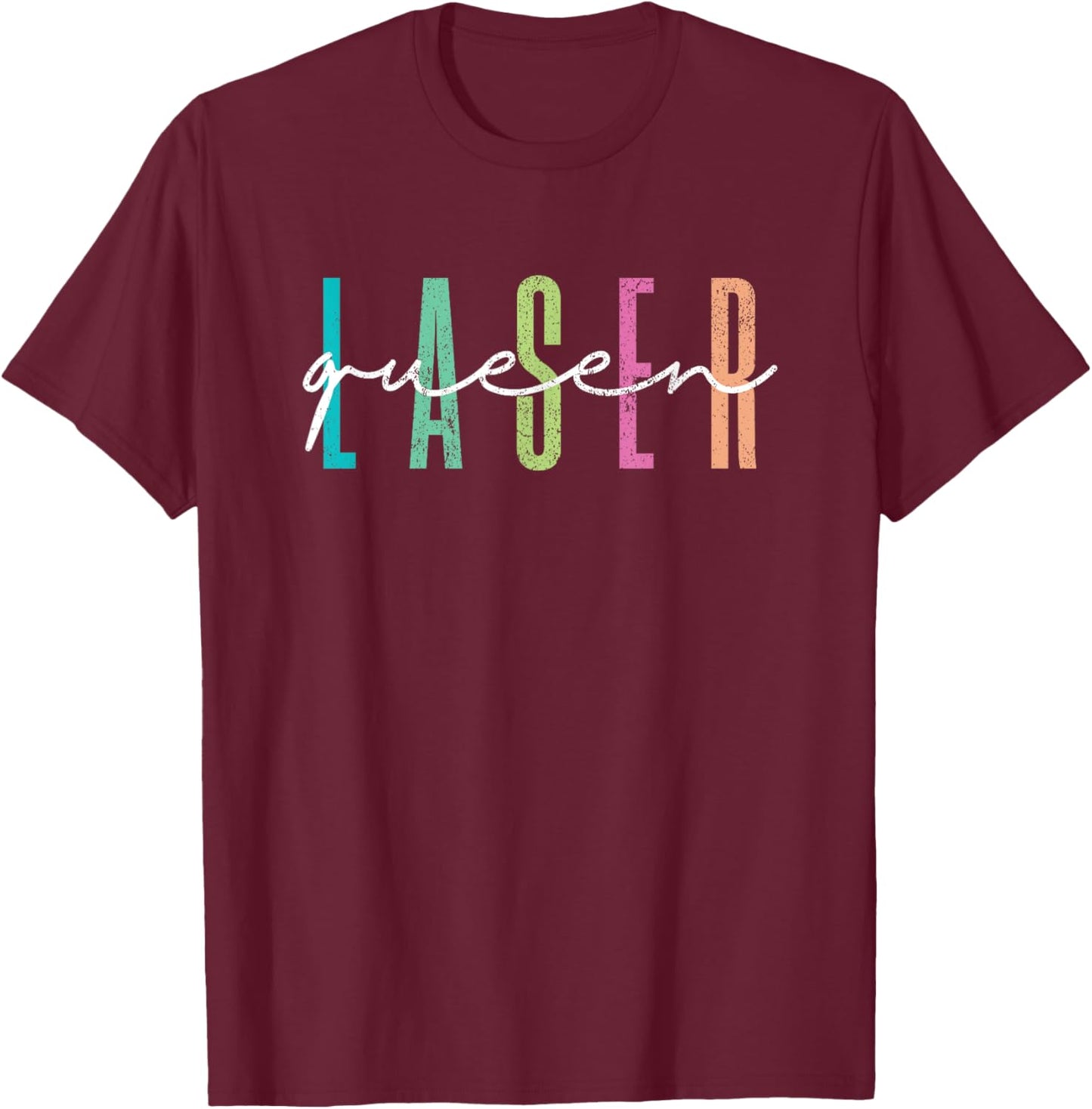 Vintage Laser Queen Laser Technician Laser Tech T-Shirt - T-Shirt | Maroon