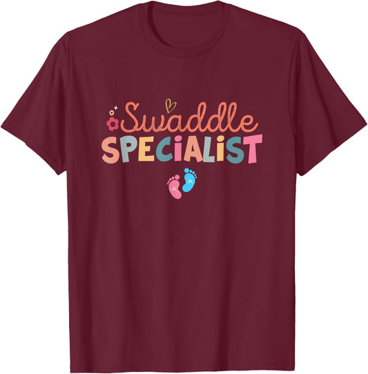 Swaddle Specialist Nurse Postpartum Nurse Mother Baby Nurse T-Shirt - T-Shirt | Maroon