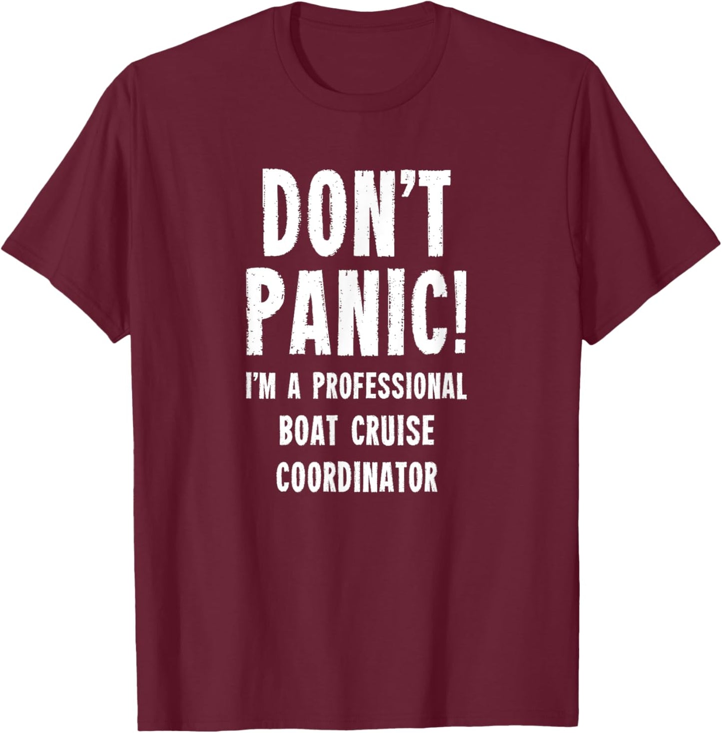 Boat Cruise Coordinator T-Shirt - T-Shirt | Maroon