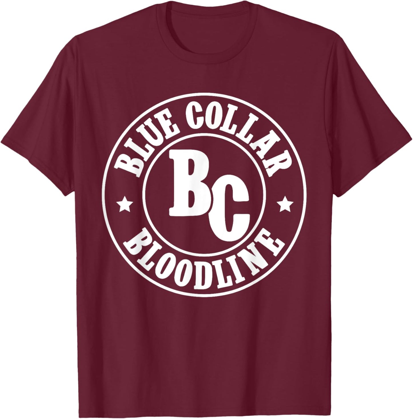 Blue Collar Bloodline Blue Collar Family Blue Collar T-Shirt - T-Shirt | Maroon
