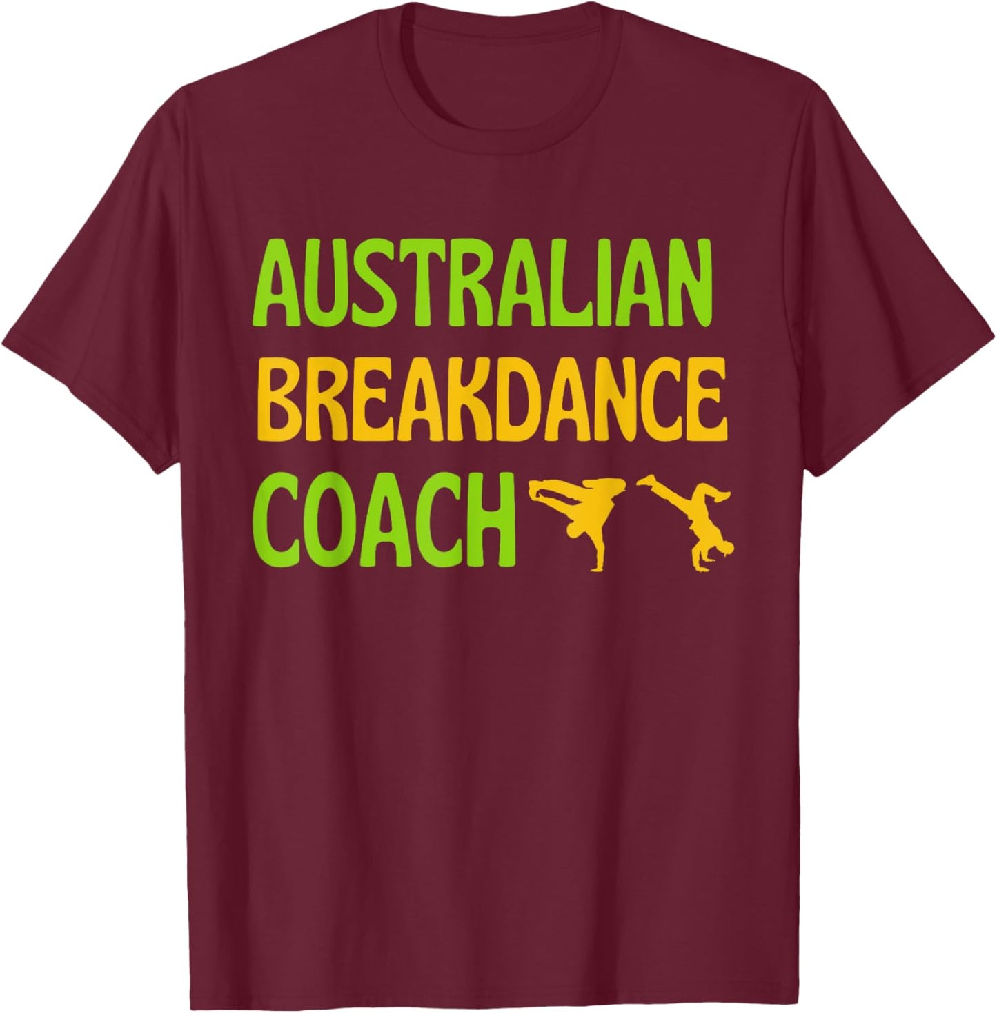 Breakdancing Cute Australian Breakdancing Costume Coach T-Shirt - T-Shirt | Maroon