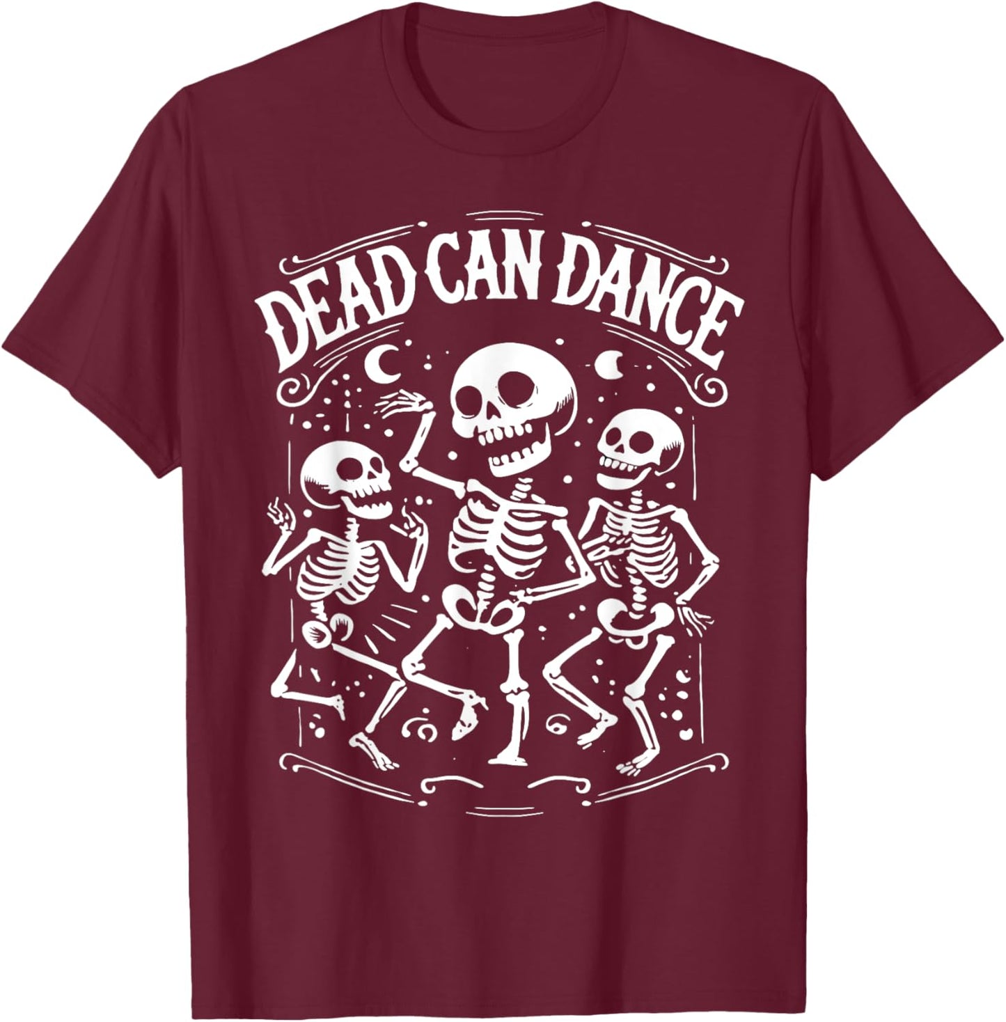 Dead Can Dance Dark Humor Goth Persons T-Shirt - T-Shirt | Maroon