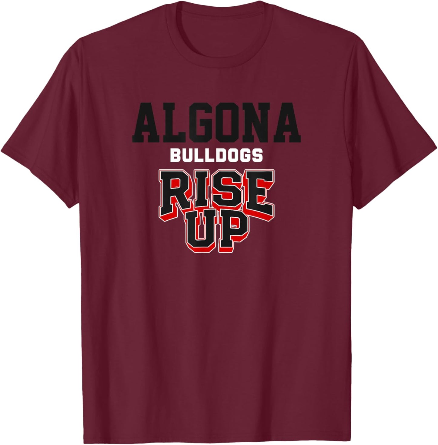 Algona Bulldogs Rise Up HS T-Shirt - T-Shirt | Maroon