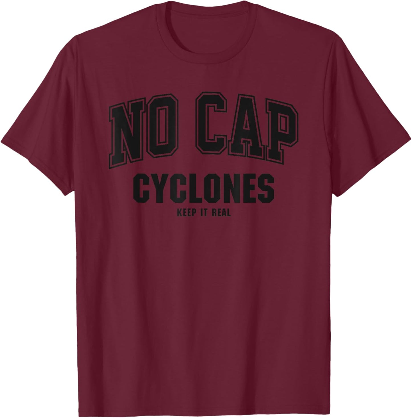 Elizabethton Cyclones NO CAP Keepin' It Real T-Shirt - T-Shirt | Maroon