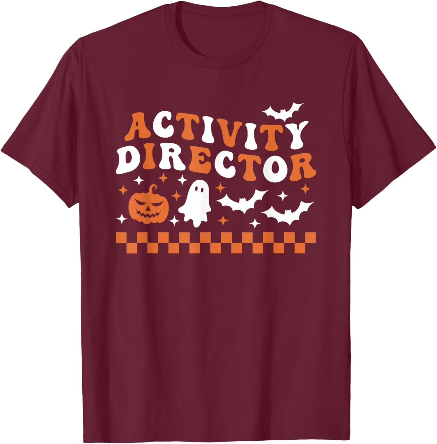 Activity Director Halloween Nursing Home Senior Living T-Shirt - T-Shirt | Maroon