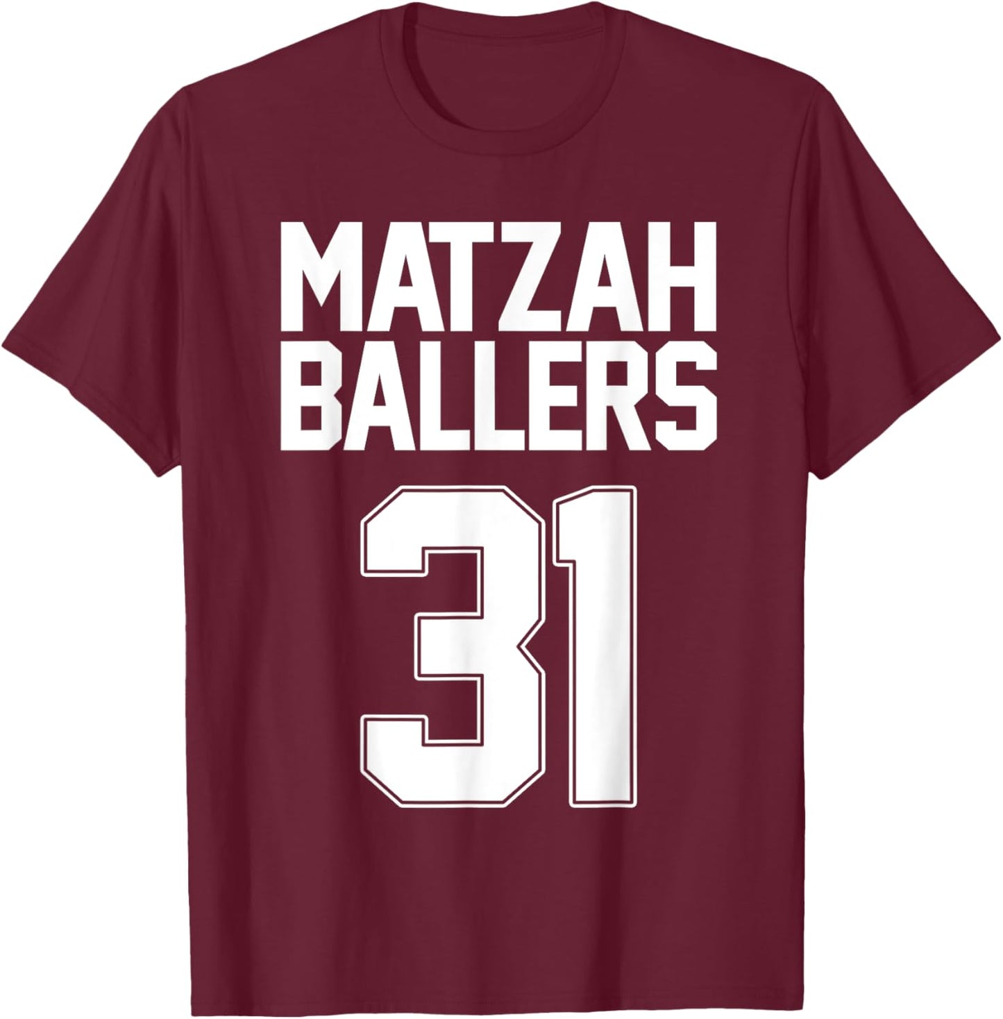 Matzah Baller 31 Funny Jewish Basketball Team Matzo Balls T-Shirt - T-Shirt | Maroon