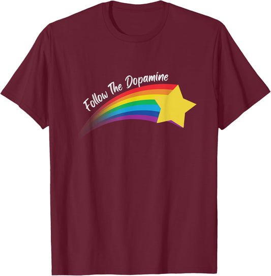 Follow The Dopamine. Adults Black Modern Humorous Follow The Dopamine Quote T-Shirt - T-Shirt | Maroon