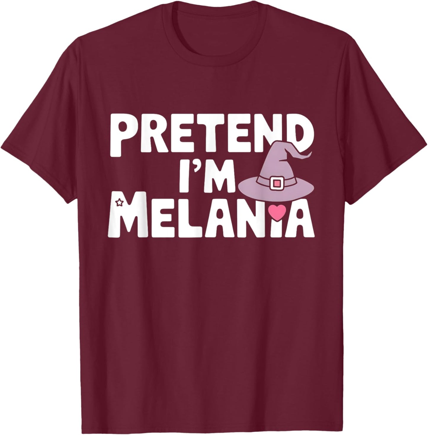 Pretend I'm Melania Easy Halloween Costume Trump 2024 T-Shirt - T-Shirt | Maroon