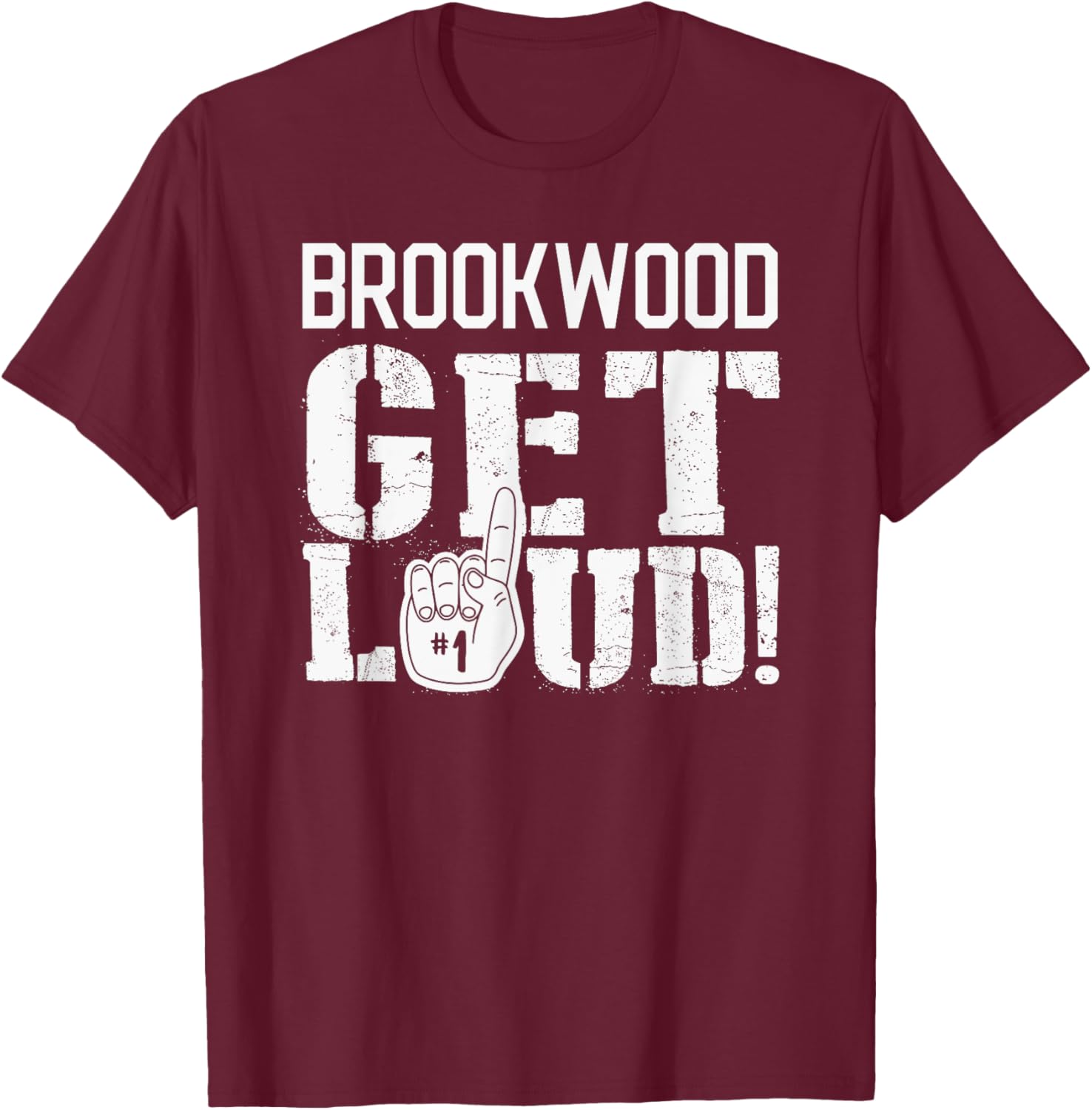 Brookwood High School Get Loud! T-Shirt - T-Shirt | Maroon