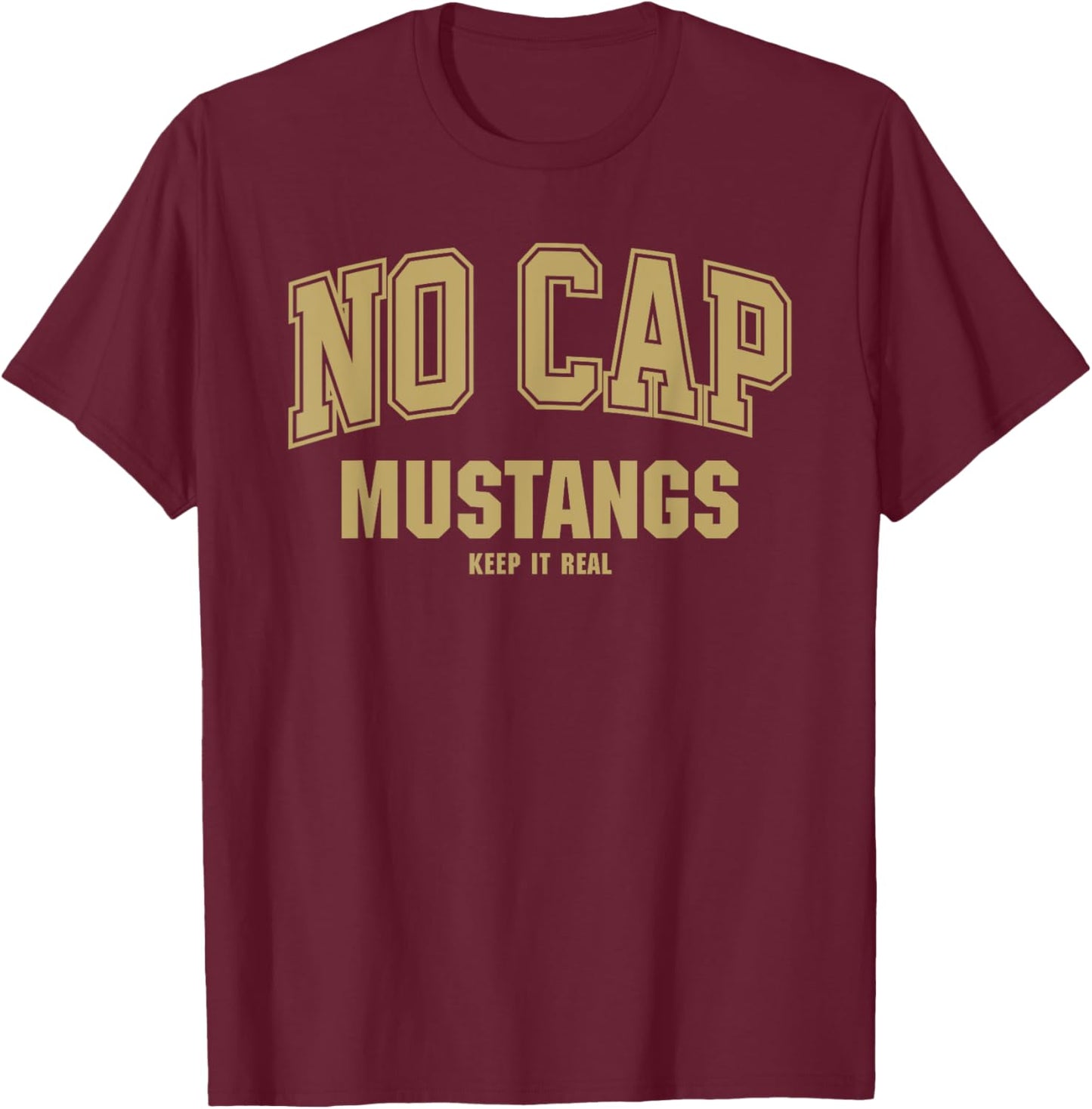 Coronado Mustangs NO CAP Keepin' It Real T-Shirt - T-Shirt | Maroon