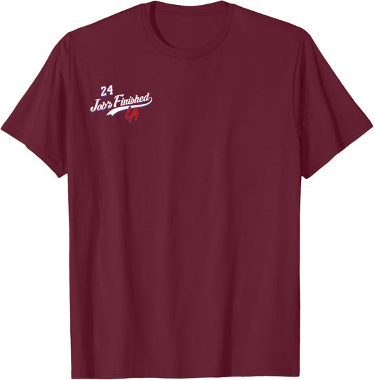Job's Finished #24 Los Angeles LA T-Shirt - T-Shirt | Maroon