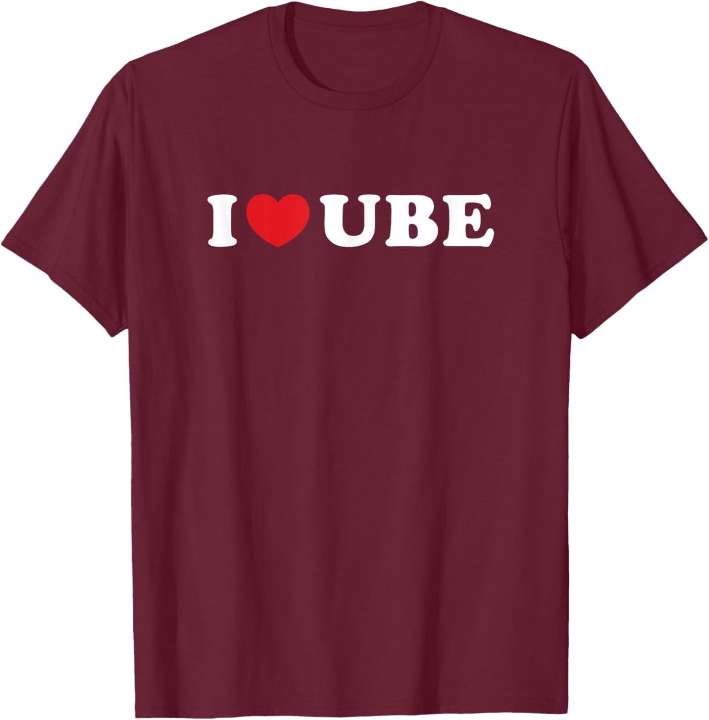 I Love Ube Filipino I Heart Ube T-Shirt - T-Shirt | Maroon