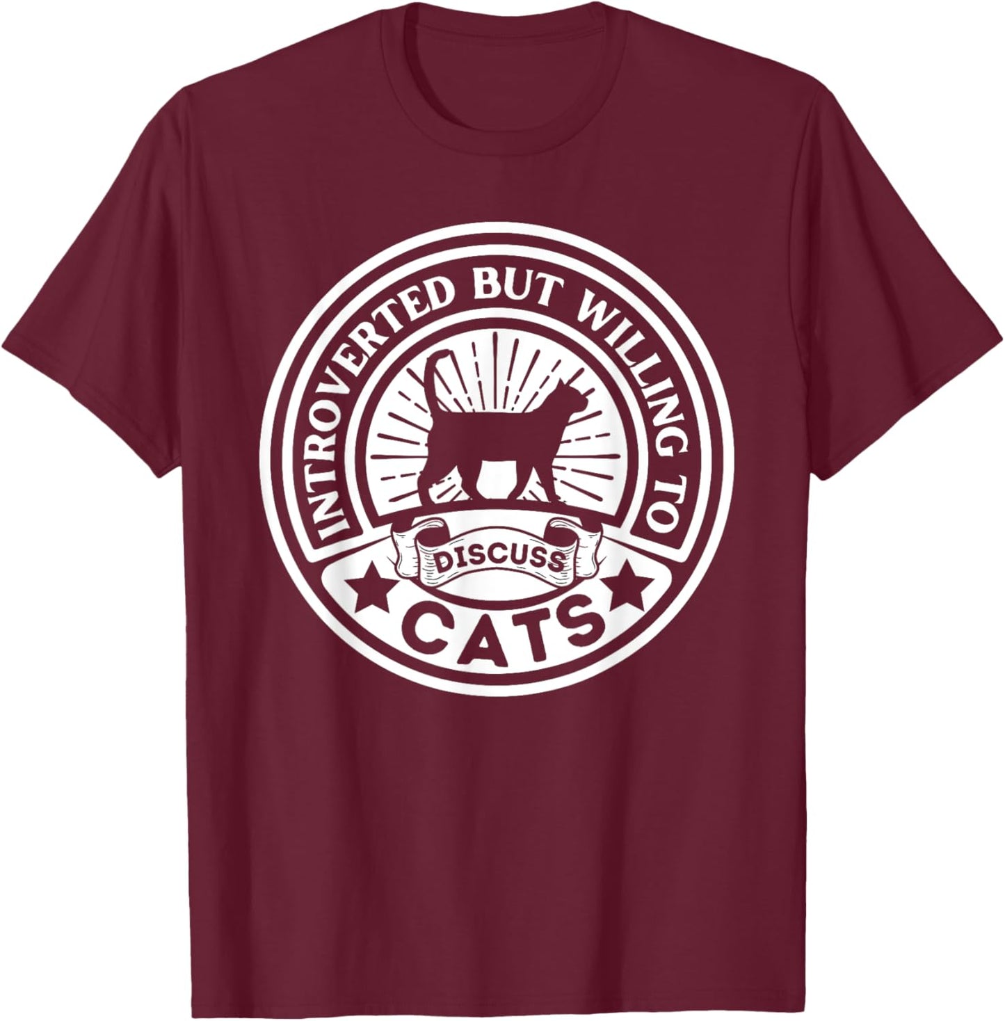 Introverted But Willing To Discuss Cats Introverts T-Shirt - T-Shirt | Maroon