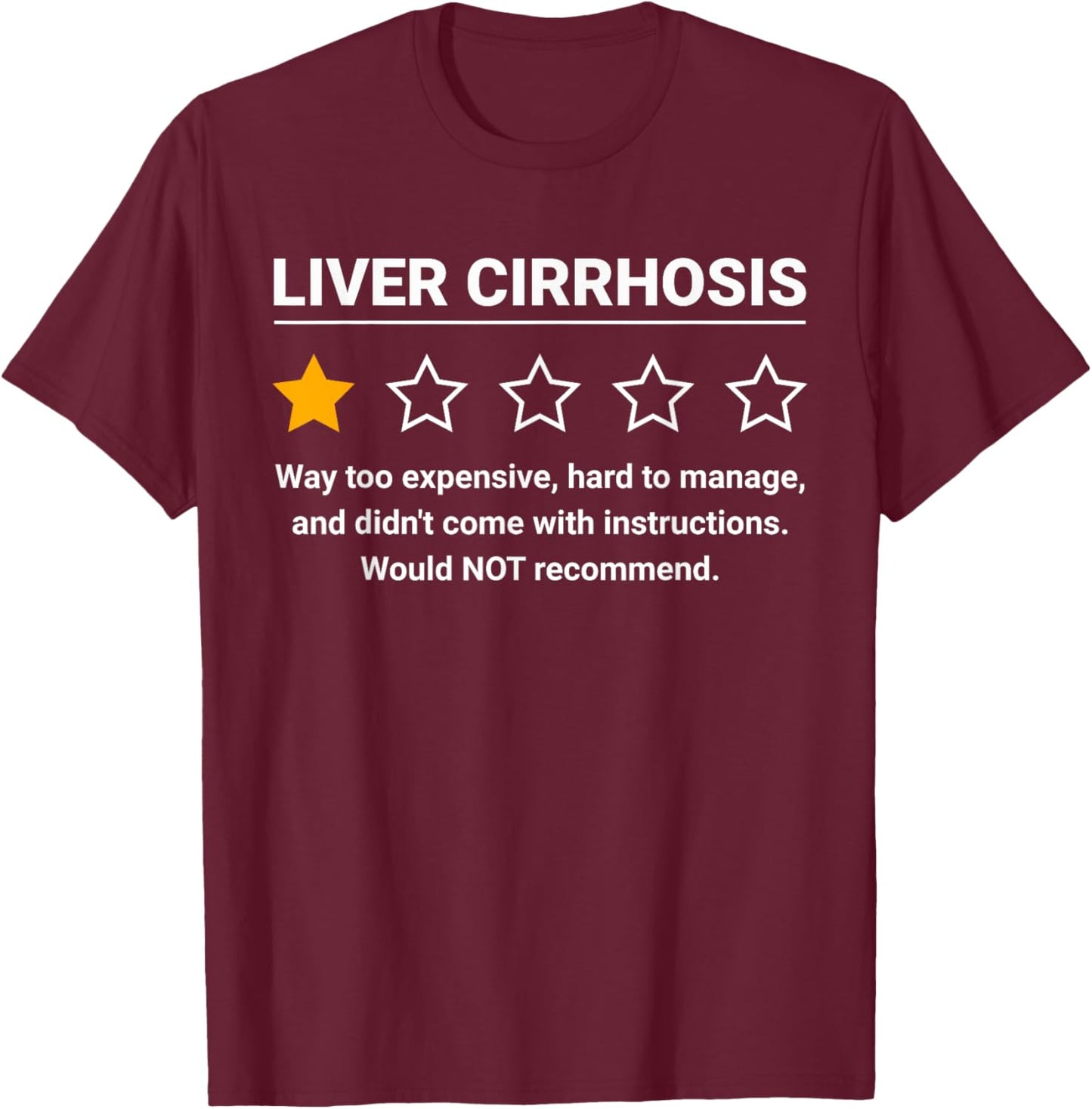 Liver Cirrhosis One Star Rating Liver Cirrhosis Awareness T-Shirt - T-Shirt | Maroon
