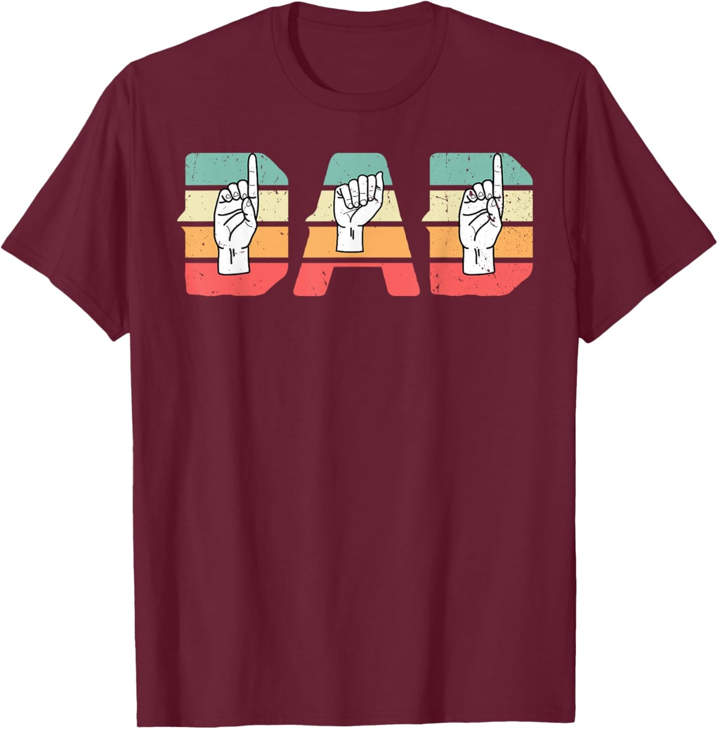 ASL Dad American Sign Language Deaf Awareness Family T-Shirt - T-Shirt | Maroon