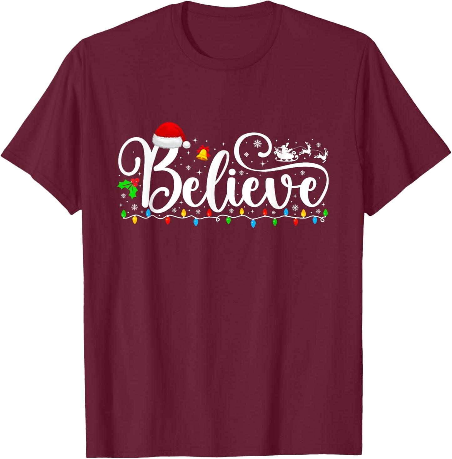 Christmas Believe Lights Santa Claus Xmas Men Women Kids T-Shirt - T-Shirt | Maroon