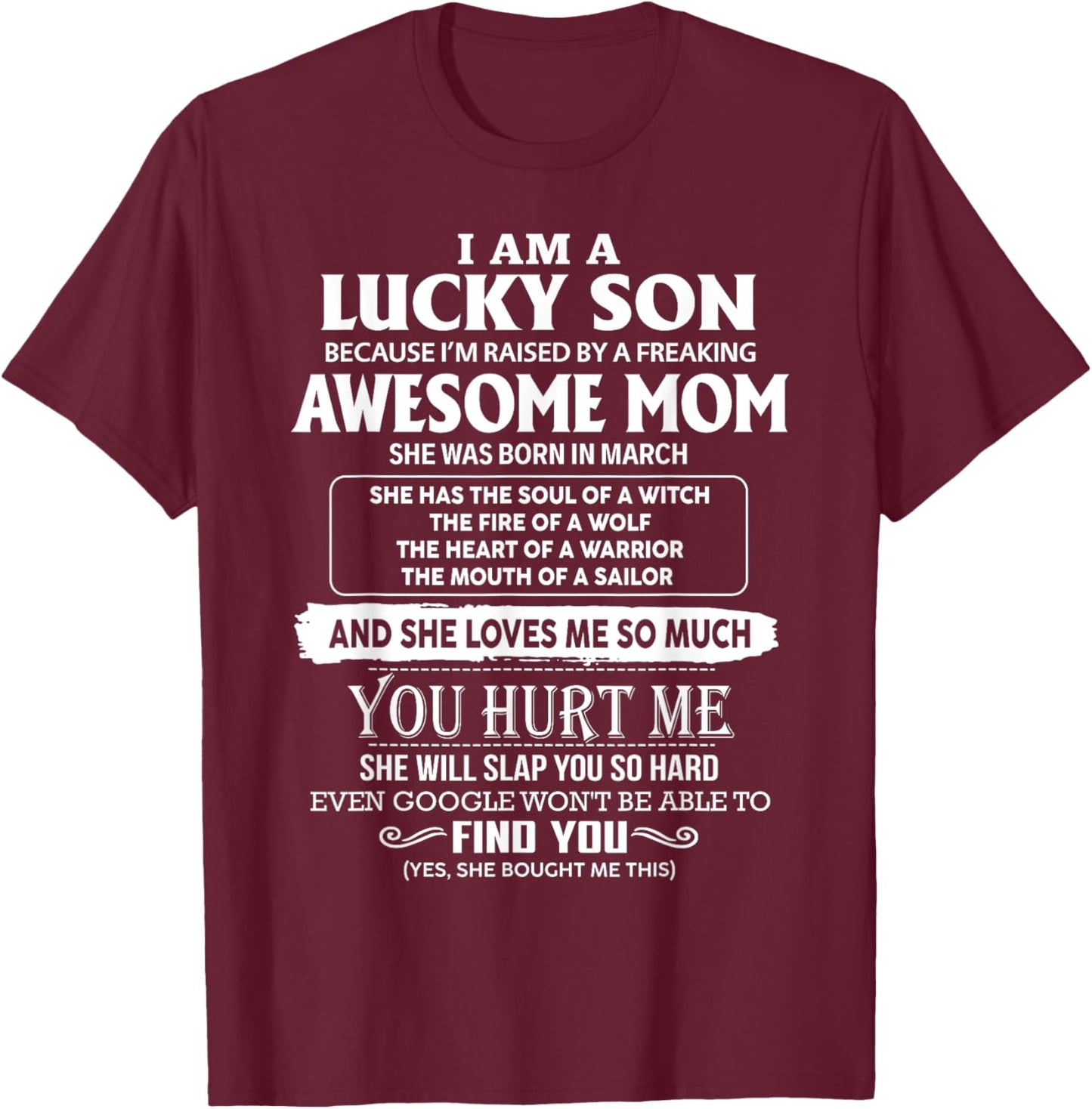 I'm A Lucky Son Of Awesome Mom She Was Born In March T-Shirt - T-Shirt | Maroon