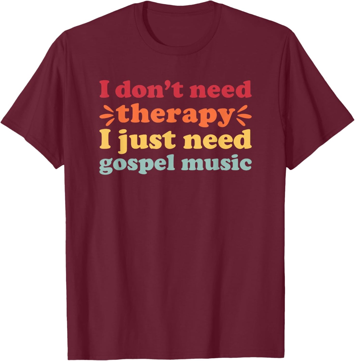 Gospel Music I Love Gospel Music T-Shirt - T-Shirt | Maroon