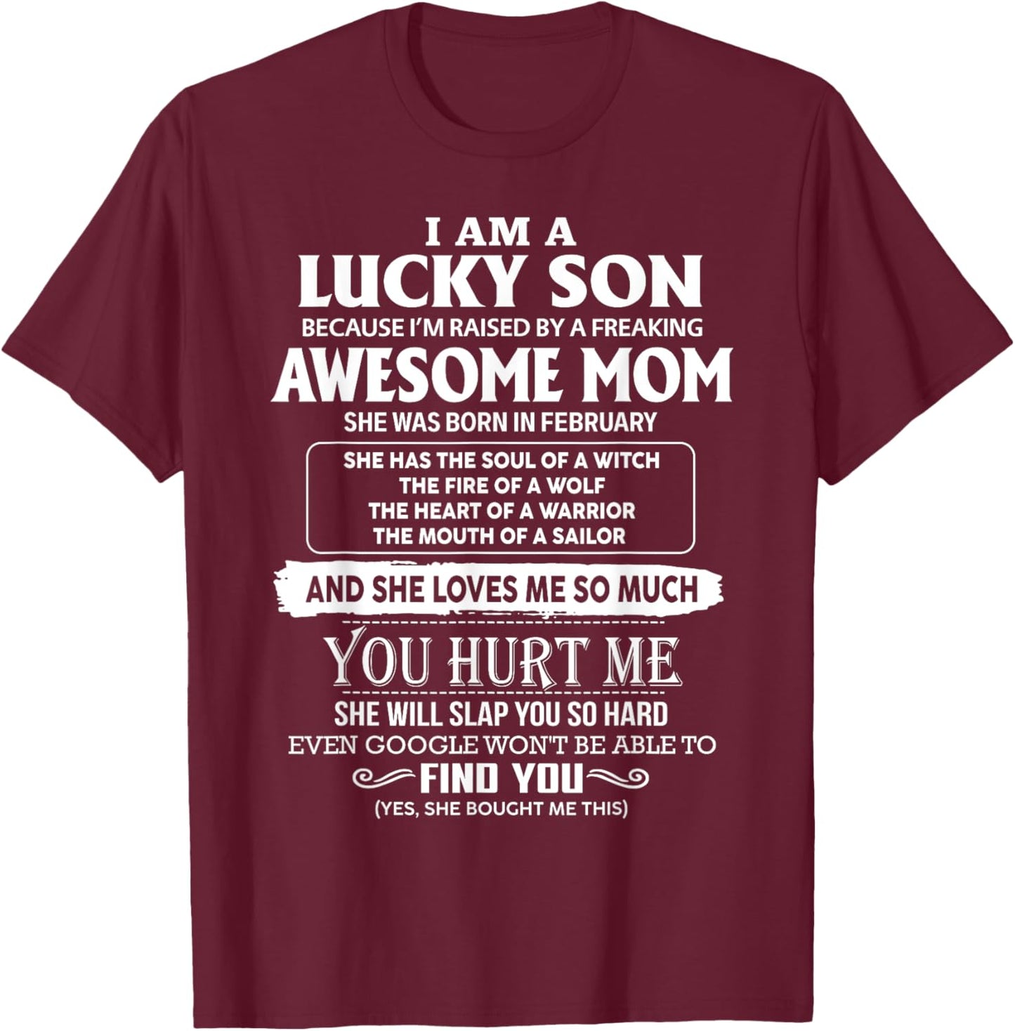 I'm A Lucky Son Of Awesome Mom She Was Born In February T-Shirt - T-Shirt | Maroon