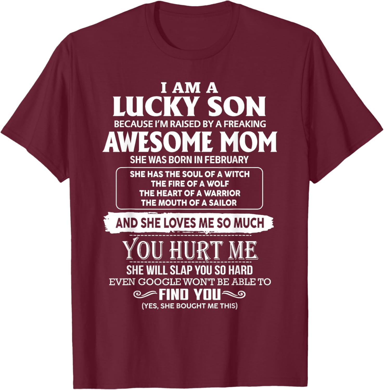I'm A Lucky Son Of Awesome Mom She Was Born In February T-Shirt - T-Shirt | Maroon