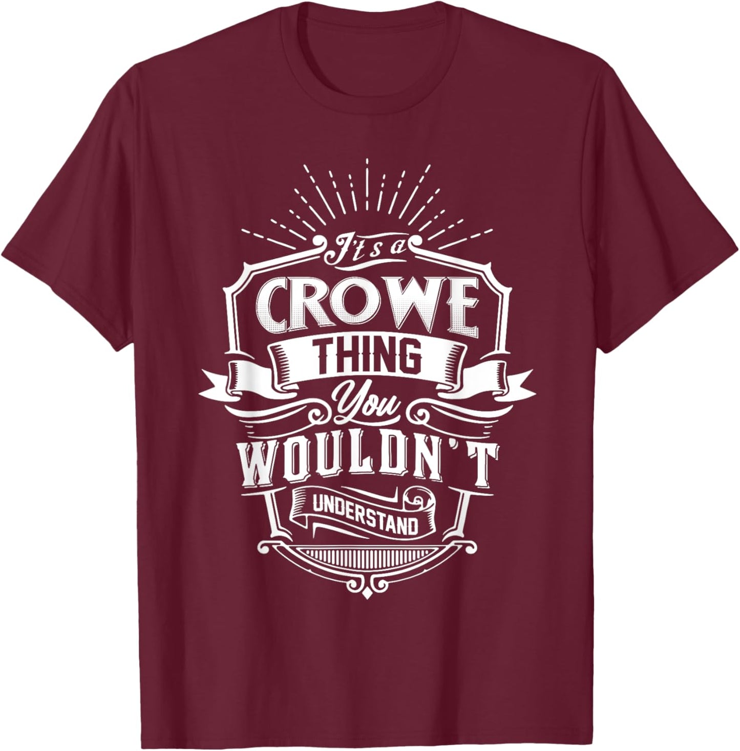 It's A CROWE Thing You Wouldn't Understand Name Vintage T-Shirt - T-Shirt | Maroon
