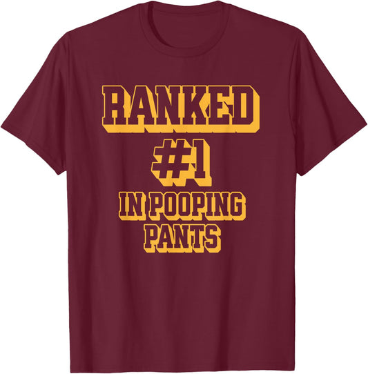 Ranked #1 in Pooping Pants Funny Toilet Adult Humor Meme T-Shirt - T-Shirt | Maroon