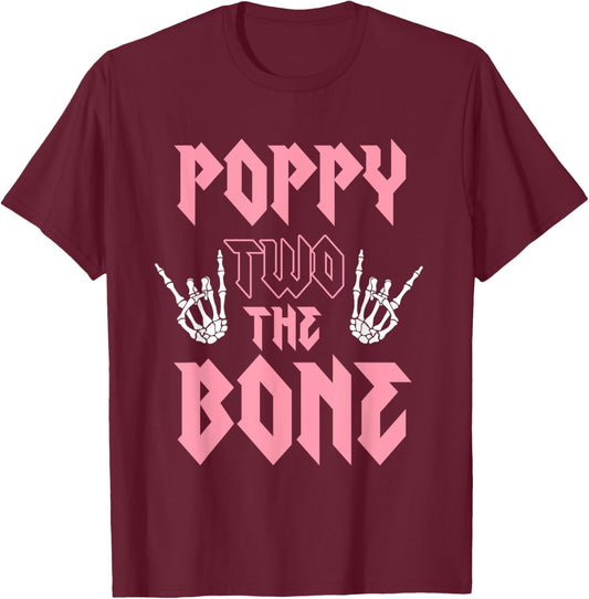 Poppy Two the Bone Birthday 2 Years Old Birthday Girl T-Shirt - T-Shirt | Maroon