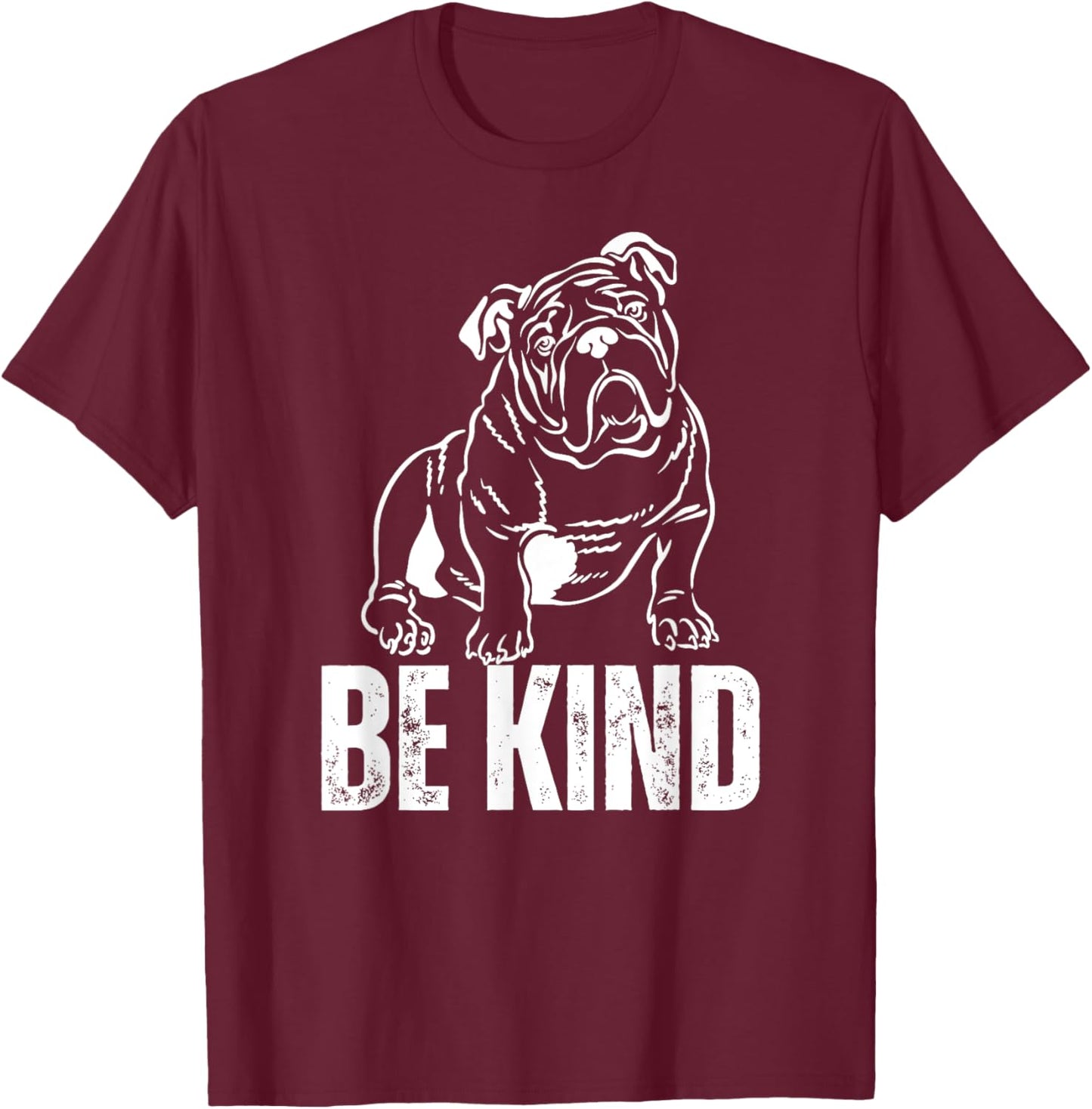 Be Kind English Bulldog T-Shirt - T-Shirt | Maroon