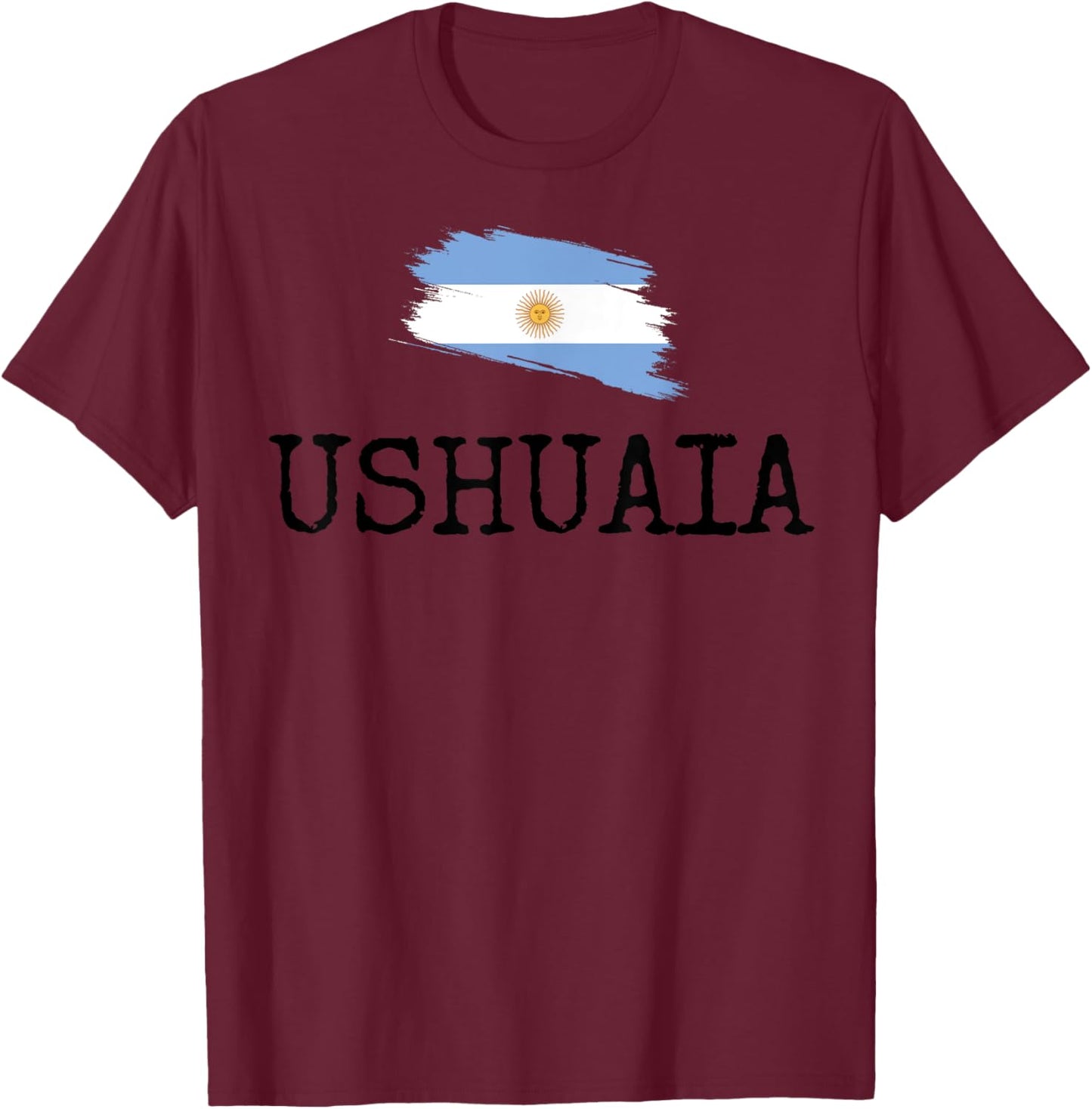 Ushuaia Argentina Souvenir Vacations Travel Women Men T-Shirt - T-Shirt | Maroon
