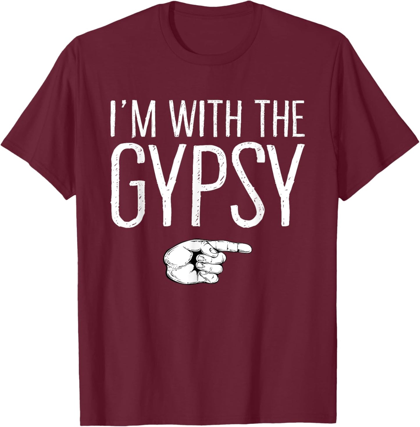 I'm With The Gypsy Matching Costume Lazy Halloween Party T-Shirt - T-Shirt | Maroon