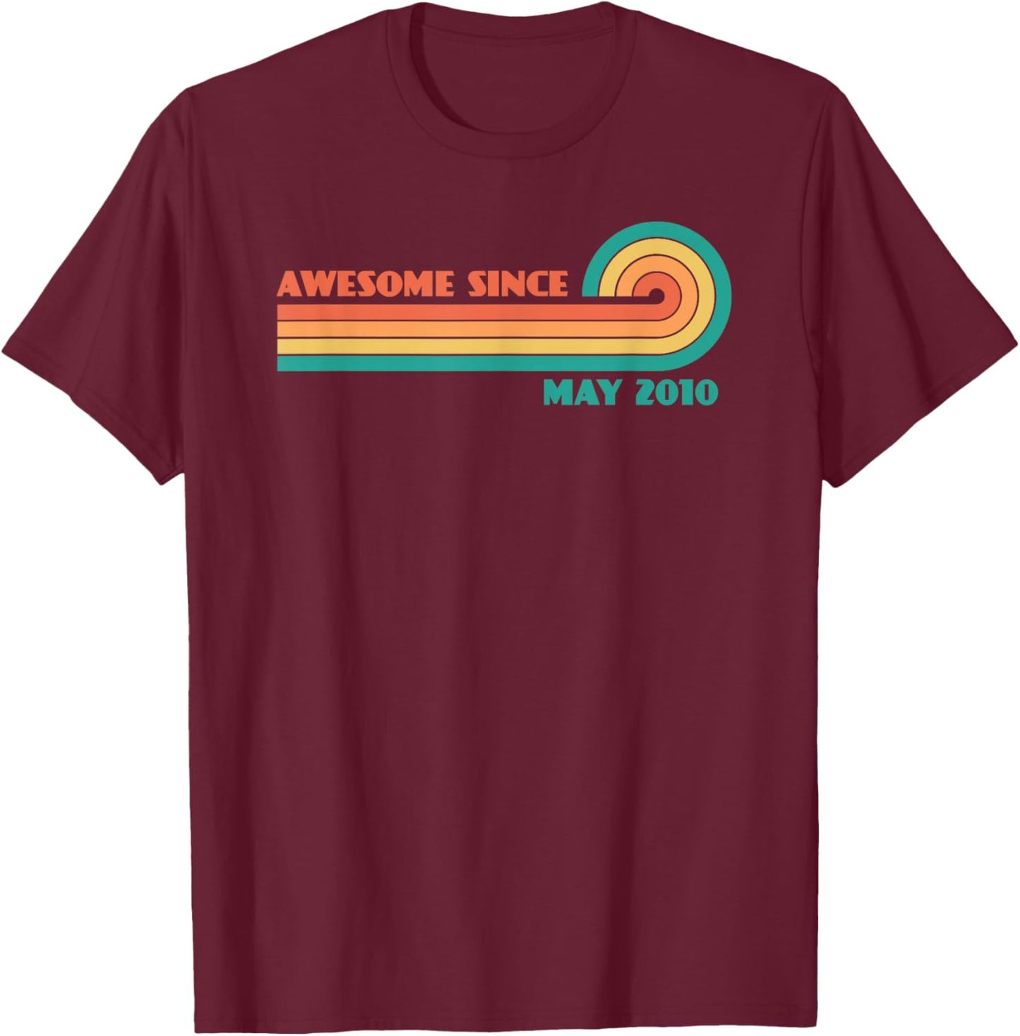 Awesome Since May 2010 T-Shirt - T-Shirt | Maroon