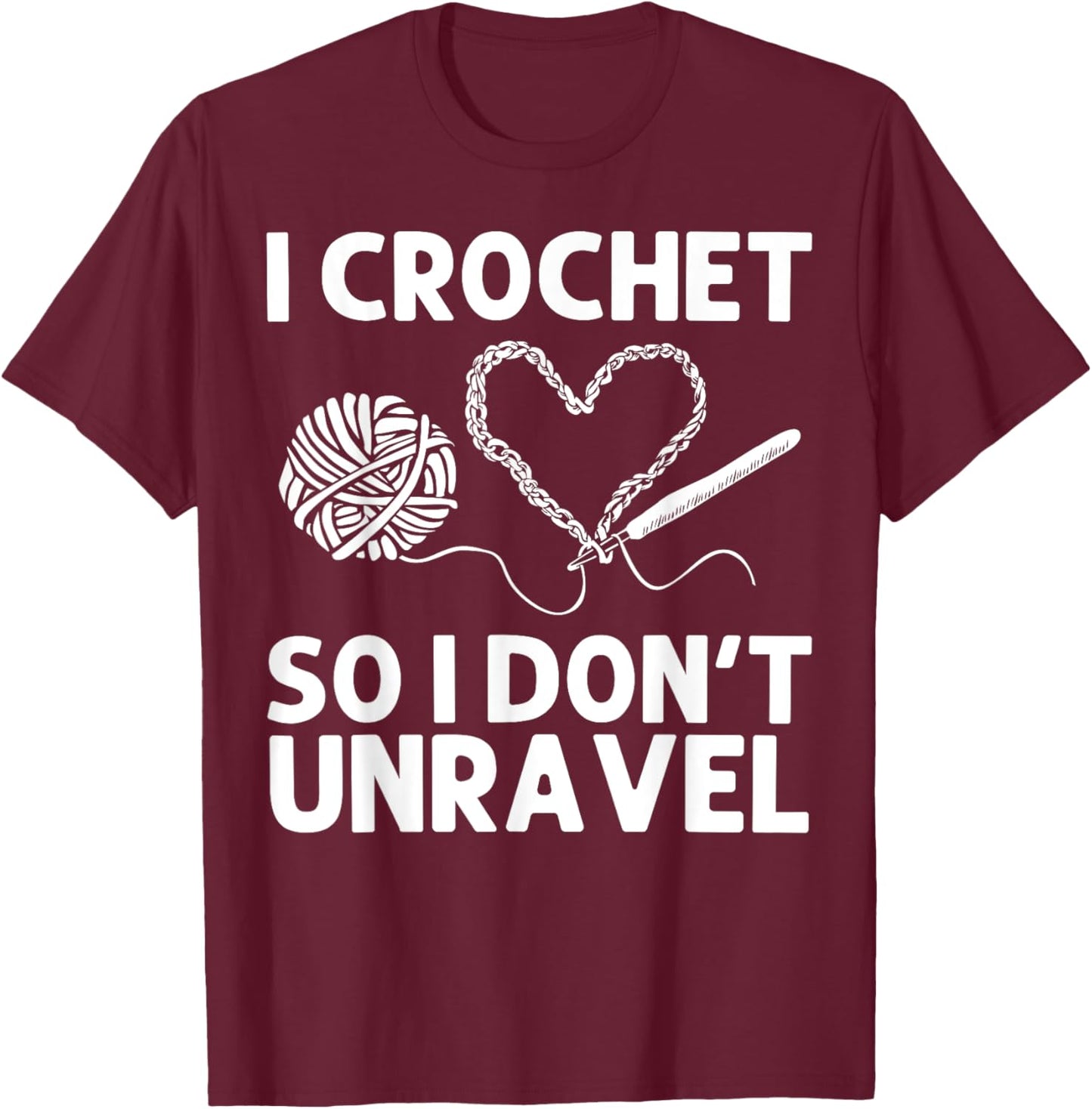 Funny Crochet Art Women Crocheting Lovers Crocheter T-Shirt - T-Shirt | Maroon