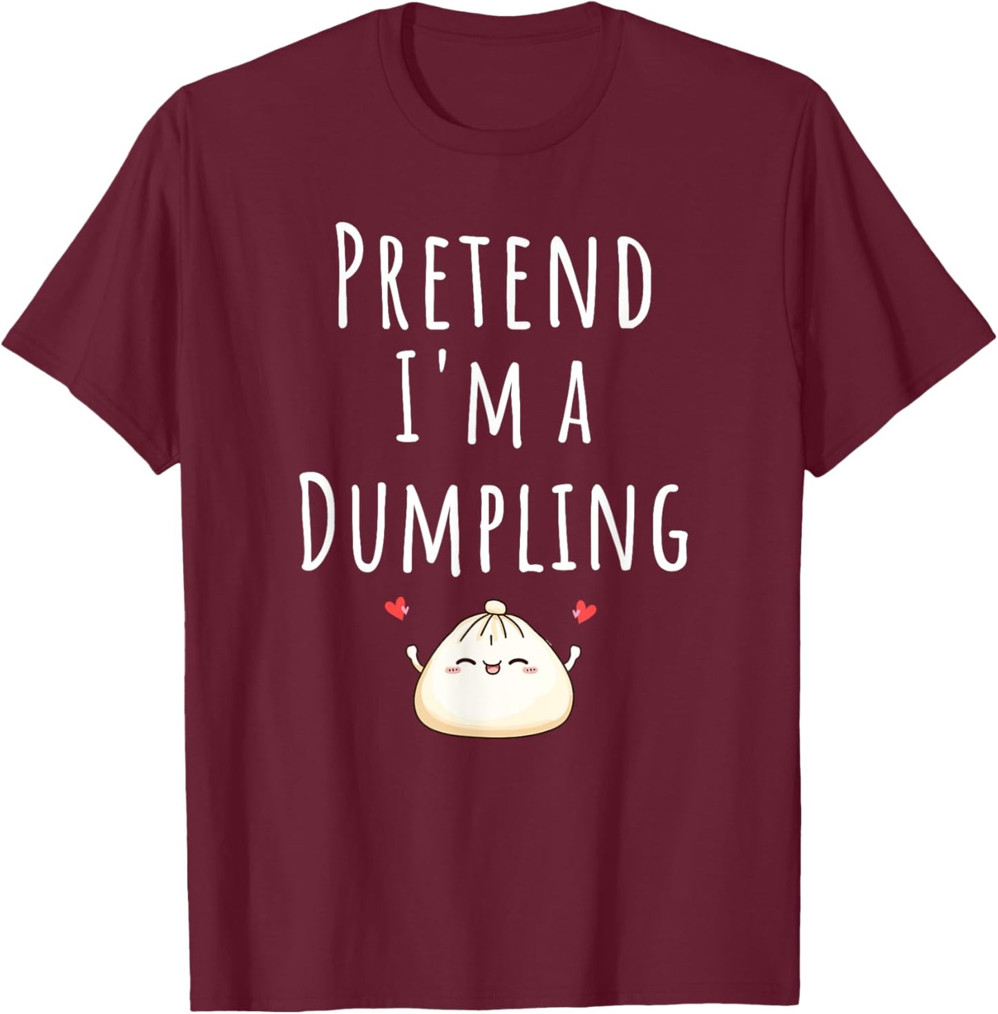 Pretend I’m A Dumpling Funny Lazy Halloween Costume T-Shirt - T-Shirt | Maroon