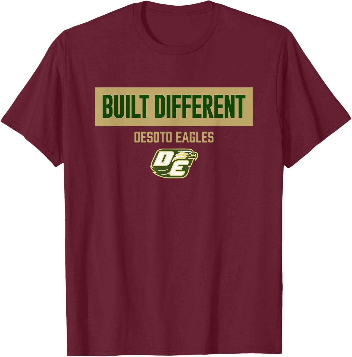 Desoto Eagles Logo Built Different HS T-Shirt - T-Shirt | Maroon