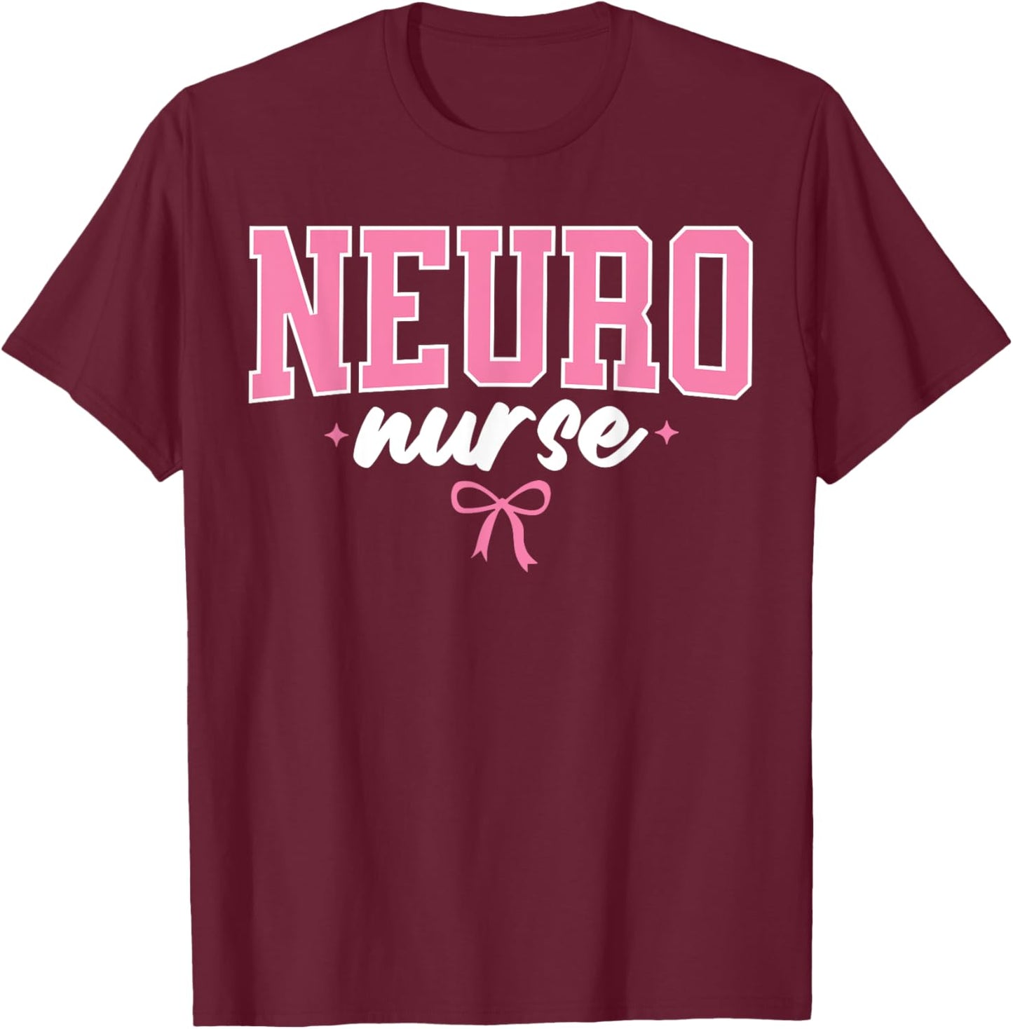 Neuro Nurse Brain Neuroscience Neuro ICU Nursing T-Shirt - T-Shirt | Maroon