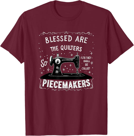 Blessed Are The Quilters Piecemakers - Vintage Sew Lovers T-Shirt - T-Shirt | Maroon
