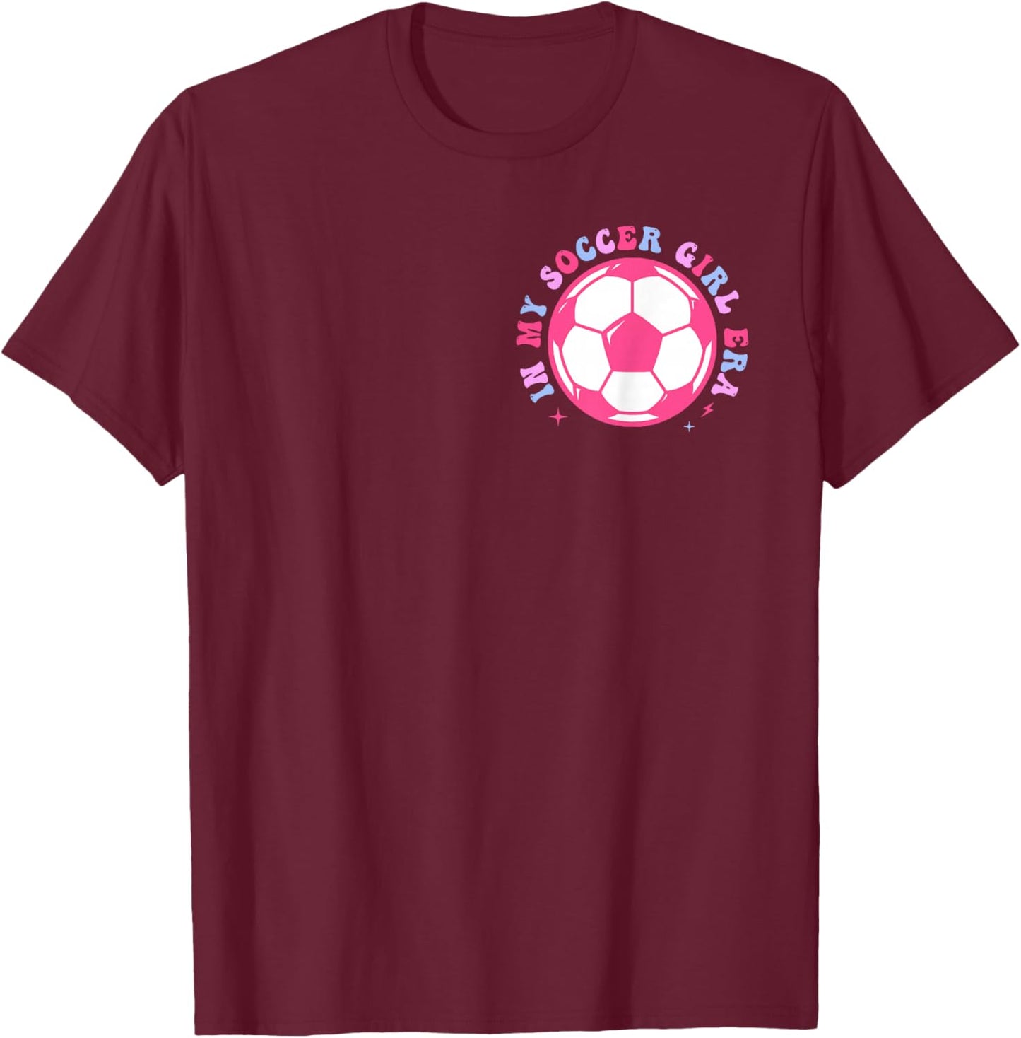 in My Soccer Girl Era Retro Groovy Soccer Girl 2 Sided T-Shirt - T-Shirt | Maroon