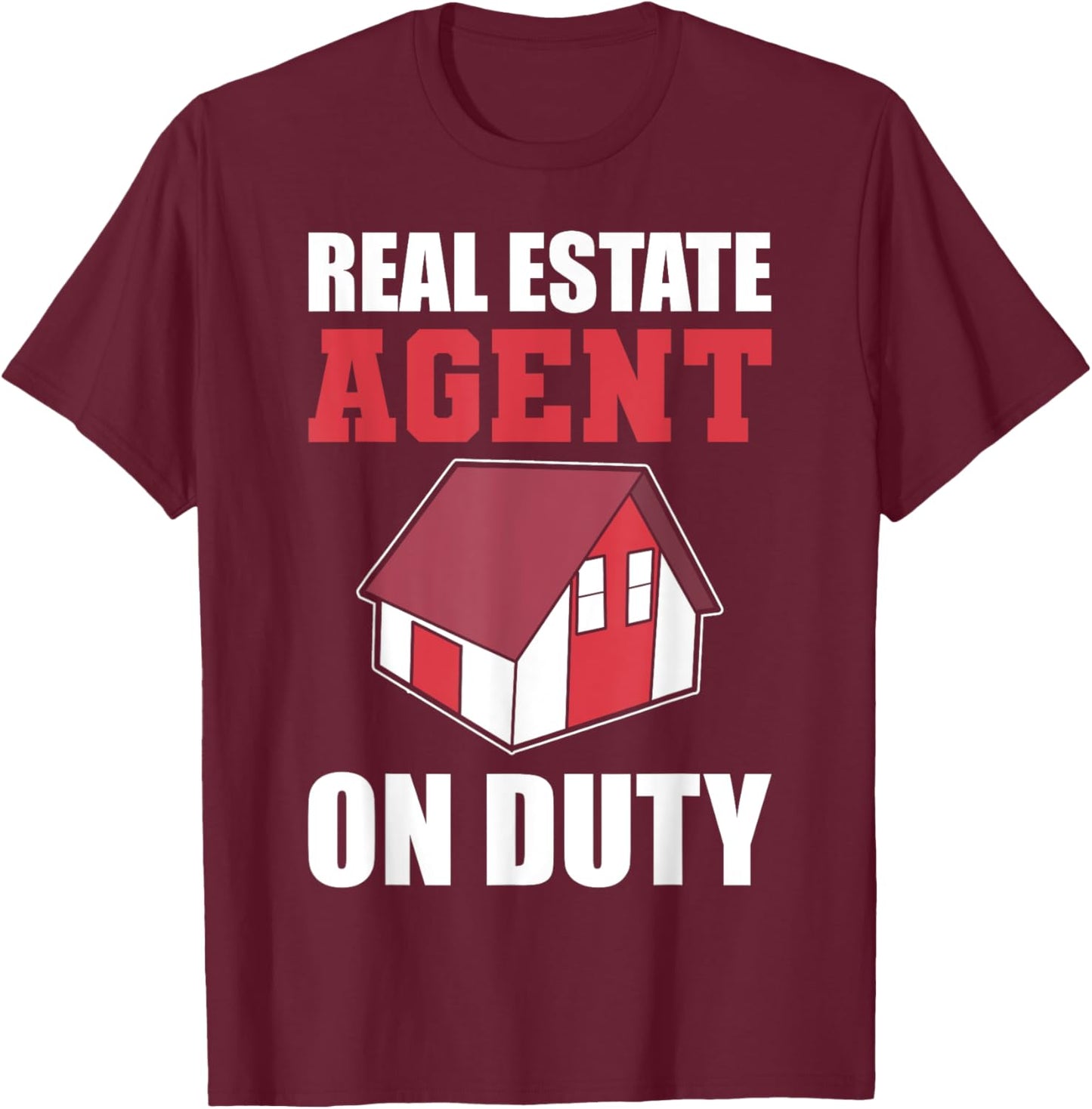 Real Estate Agent On Duty Licensed Realtor T-Shirt - T-Shirt | Maroon