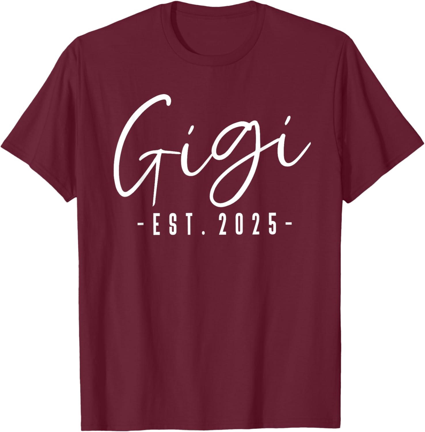 Gigi Est 2025 Gigi To Be Gifts New Gigi 2025 Pregnancy T-Shirt - T-Shirt | Maroon