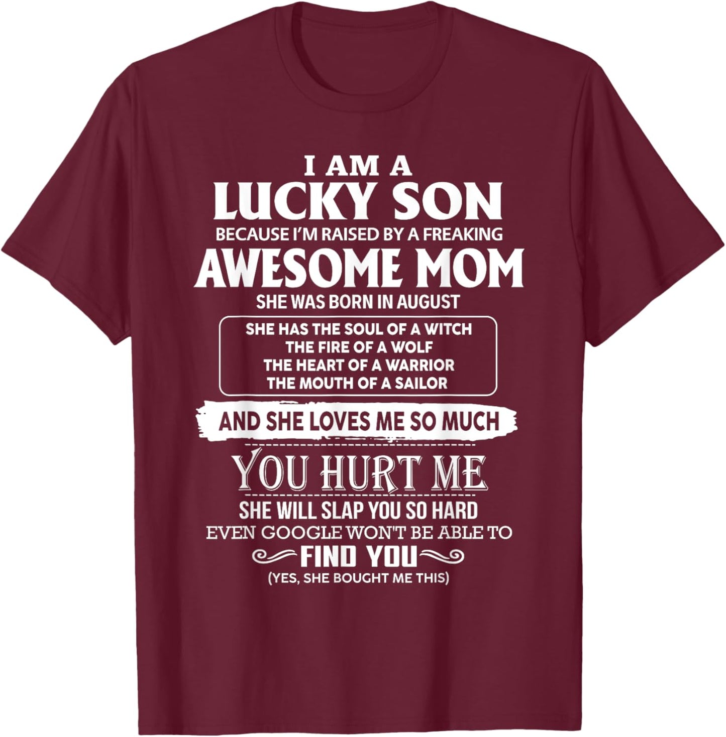 I'm A Lucky Son Of Awesome Mom She Was Born In August T-Shirt - T-Shirt | Maroon