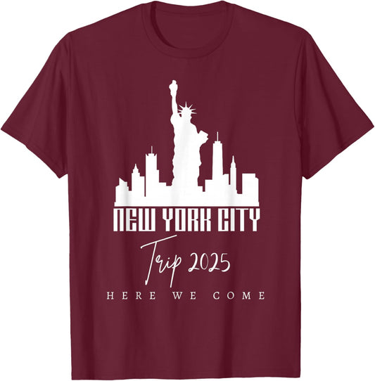New York City Skyline Trip 2025 Here We Come Matching Team T-Shirt - T-Shirt | Maroon
