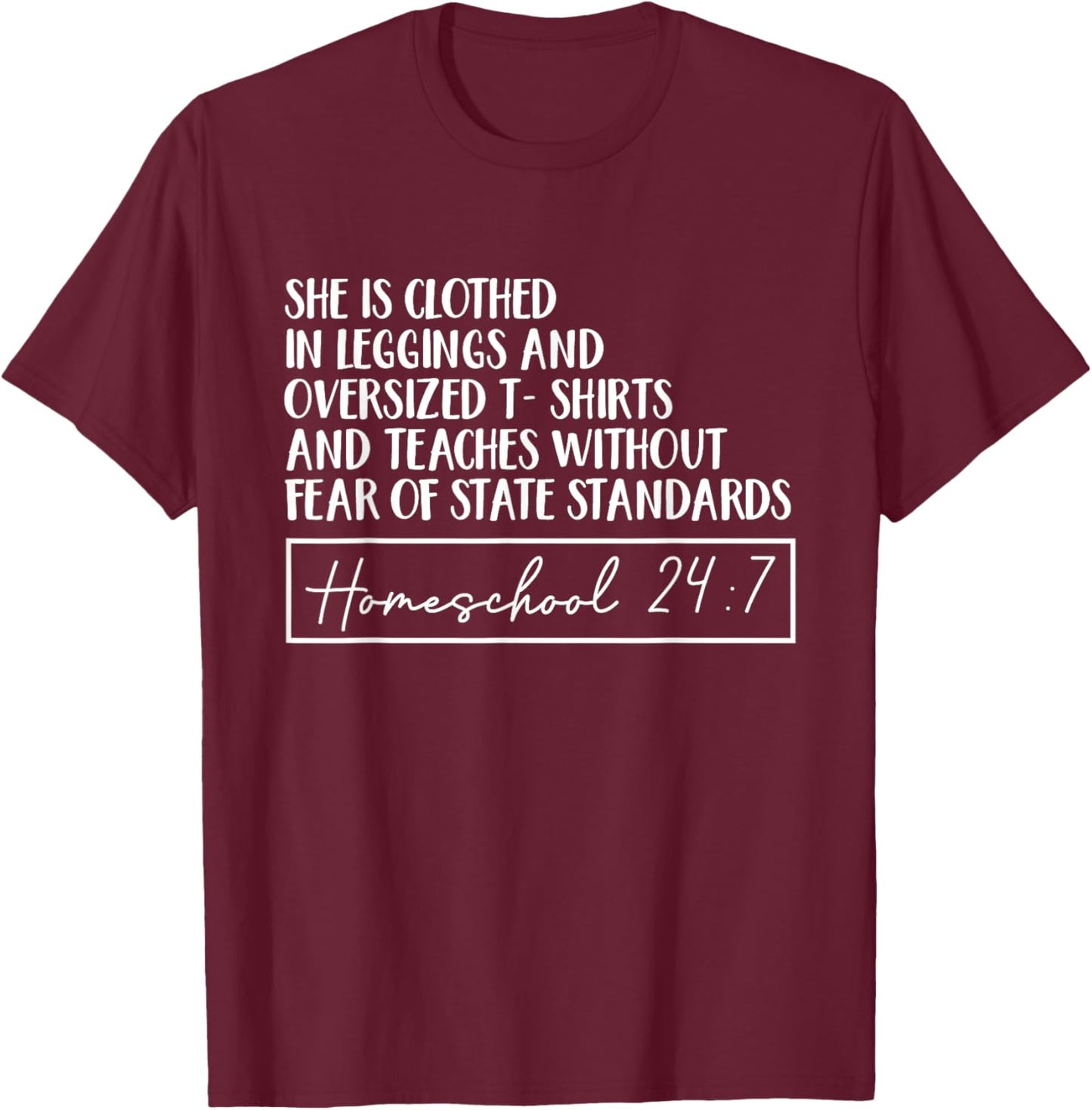 She Is Clothed In Leggings And Oversized Shirts And Teaches T-Shirt - T-Shirt | Maroon
